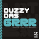 Duzzy Das Grrr