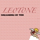 Leotone Dreaming Of You[Original Mix]