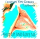 Cristian Van Gurgel Shut Up and Love Me