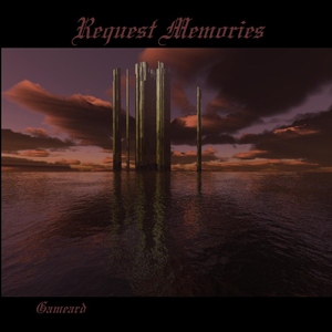 Gameard - Request Memories (Dark Gem Records 5/2011) Gameard - Request Memories (Dark Gem Records 5/2011)