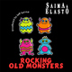 Saima & Elasto Rocking Old Monsters