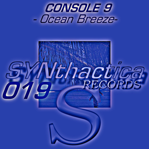 Console 9 - Ocean Breeze (Synthactica Records)