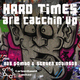 Carbon Based United Featuring Ras Gombo & Steven Robinson Hard Times Are Catchin' Up