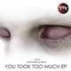 Matthew & Mox You Took Too Much Ep [Ybr008]