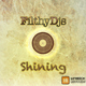 Filthy Djs Shining