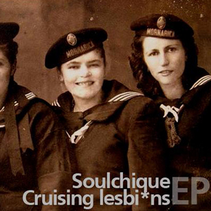 Soulchique - Cruisin Lesbians (Punky Records)
