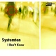 Systemton I Dont Know