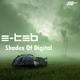 E-Teb Shades Of Digital