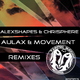 Alexshapes & Chrisphere Aulax & Movement Remixes