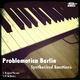 Problematica Berlin Synthesized Emotions