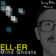 Ell-Er Mind Ghosts Ep