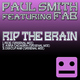 Paul Smith Featuring Fab Rip The Brain