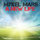 Mykel Mars A New Life