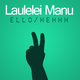 Laulelei Manu Ello/Hehhh
