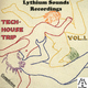 Lythium Sounds Team Lythium Sounds Recordings Presents : Tech House Trip Vol.1.