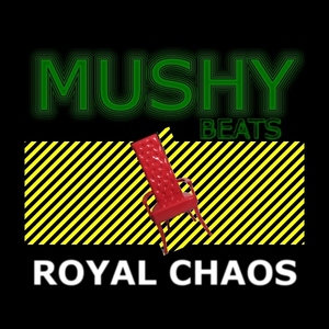 Mushybeats - Royal Chaos (KSB Records)
