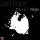 Josh Grape Black & White