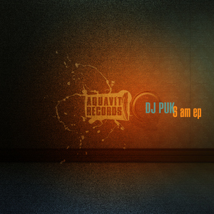 Dj Puk - 6 Am (Aquavit Records)