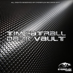 Tim Catrall - Dark Vault (Eyereflex Records)