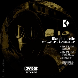 Klangkontrolle - My Bad Live Flashed (Karo-Records) Klangkontrolle - My Bad Live Flashed (Karo-Records)
