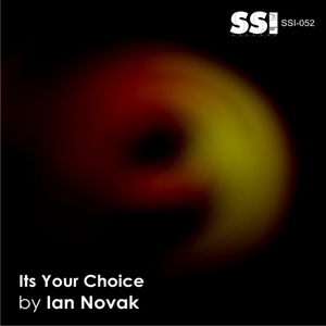 Ian Novak - Its Your Choice (Simphonic Silence Inside Records)