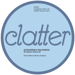 Alessandro Bolognese - No Matters Where Ep (Clatter Records)