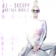 Dj - Skorpy Another World