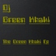 Dj Green Khaki The Green Khaki Ep
