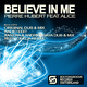 Pierre Hubert feat. Alice Believe In Me Pierre Hubert feat. Alice Believe In Me