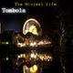 The Minimal Life Tombola