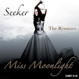 Miss Moonlight - Seeker - The Remixes (OneMoon Records)