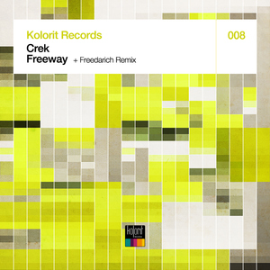 Crek - Freeway (Kolorit Records) Crek - Freeway (Kolorit Records)
