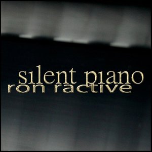 Ron Ractive - Silent Piano (Styledriver) Ron Ractive - Silent Piano (Styledriver)