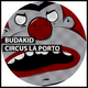 Budakid Circus La Porto Budakid Circus La Porto