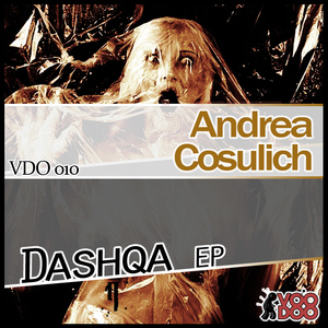 Andrea Cosulich - Dashqa Ep (Voodoo Records)