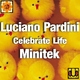 Luciano Pardini & Minitek Celebrate Life Luciano Pardini & Minitek Celebrate Life