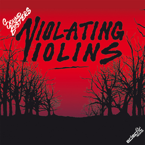 The Soundbusters - Violating Violins (Eclectic Records) The Soundbusters - Violating Violins (Eclectic Records)
