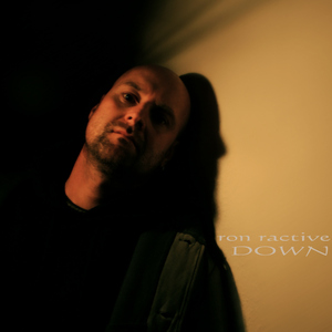 Ron Ractive - Down (Styledriver)