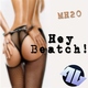 Mh20 Hey Beatch!