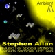 Stephen Allan Ambient: Music for Space Stations Album Sampler Two