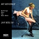 Jay_killdj My Revenge
