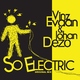 Vinz Evaan & Johan Dezo Vinz Evaan & Johan Dezo - So Electric 