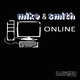 Mike & Smith  Online