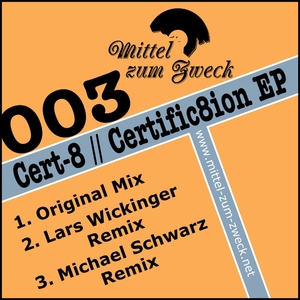Cert-8 - Certific8ion (Mittel Zum Zweck)