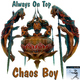 Dj Always On Top Chaos Boy