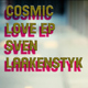 Sven Laakenstyk Cosmic Love Ep
