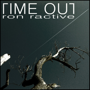 Ron Ractive - Time Out (Styledriver)