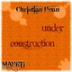 Christian Heun Under Construction