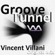 Vincent Villani Groove Tunnel