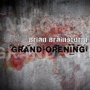 Brian Brainstorm - Grand Opening (Bassliebe)